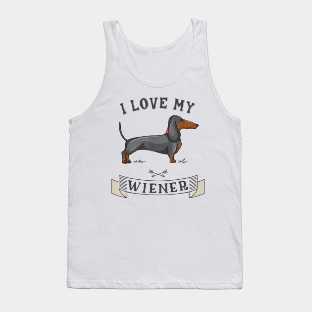 I Love My Wiener Tank Top by Xamgi